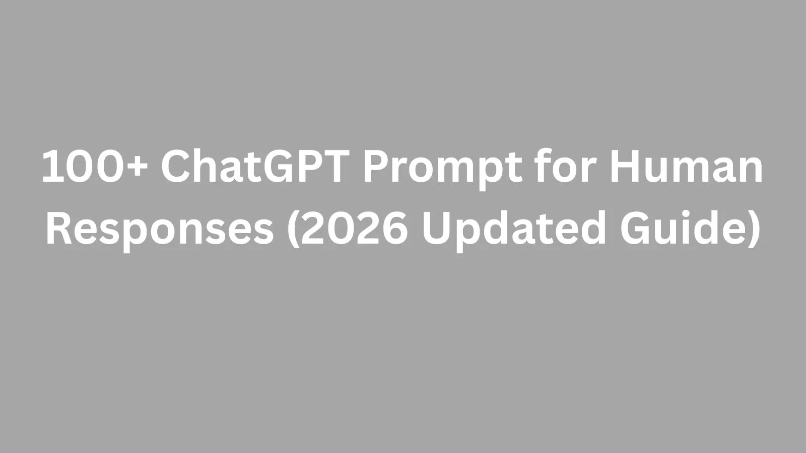 chatgpt prompt for human responses