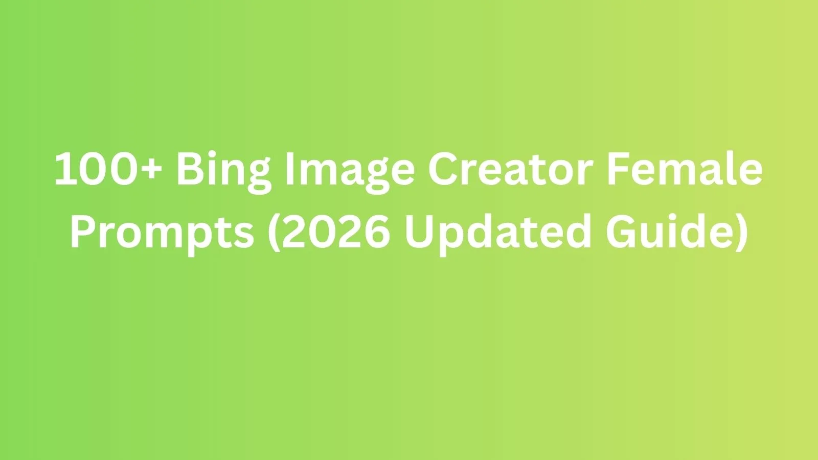 bing image creator female prompts