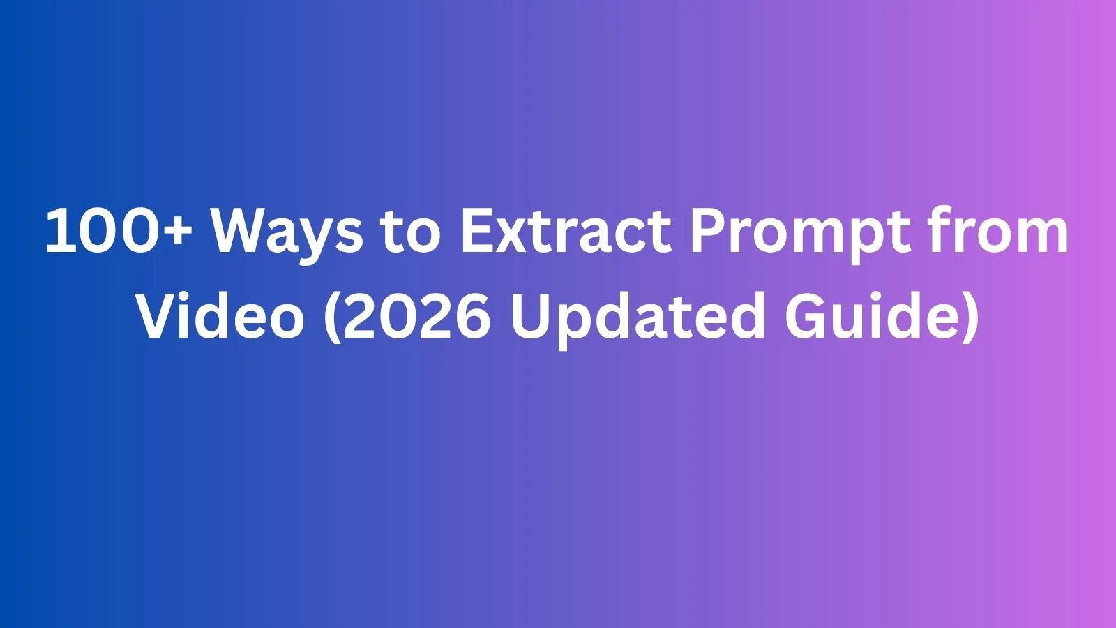 extract prompt from video