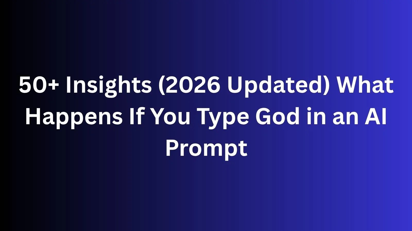 what happens if you type god in an ai prompt