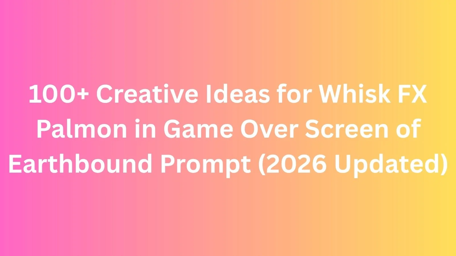 whisk fx palmon in game over screen of earthbound prompt