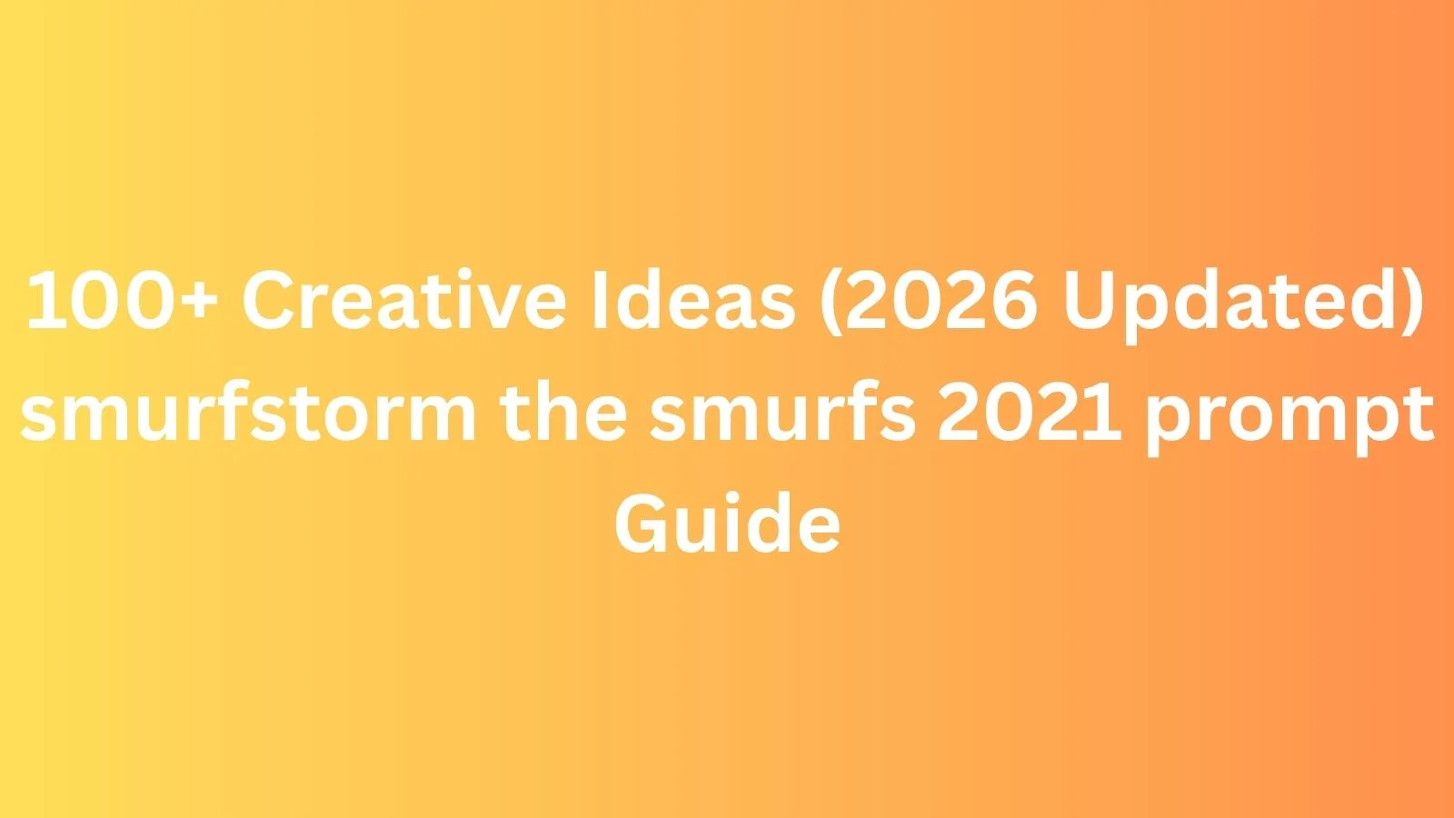 smurfstorm the smurfs 2021 prompt