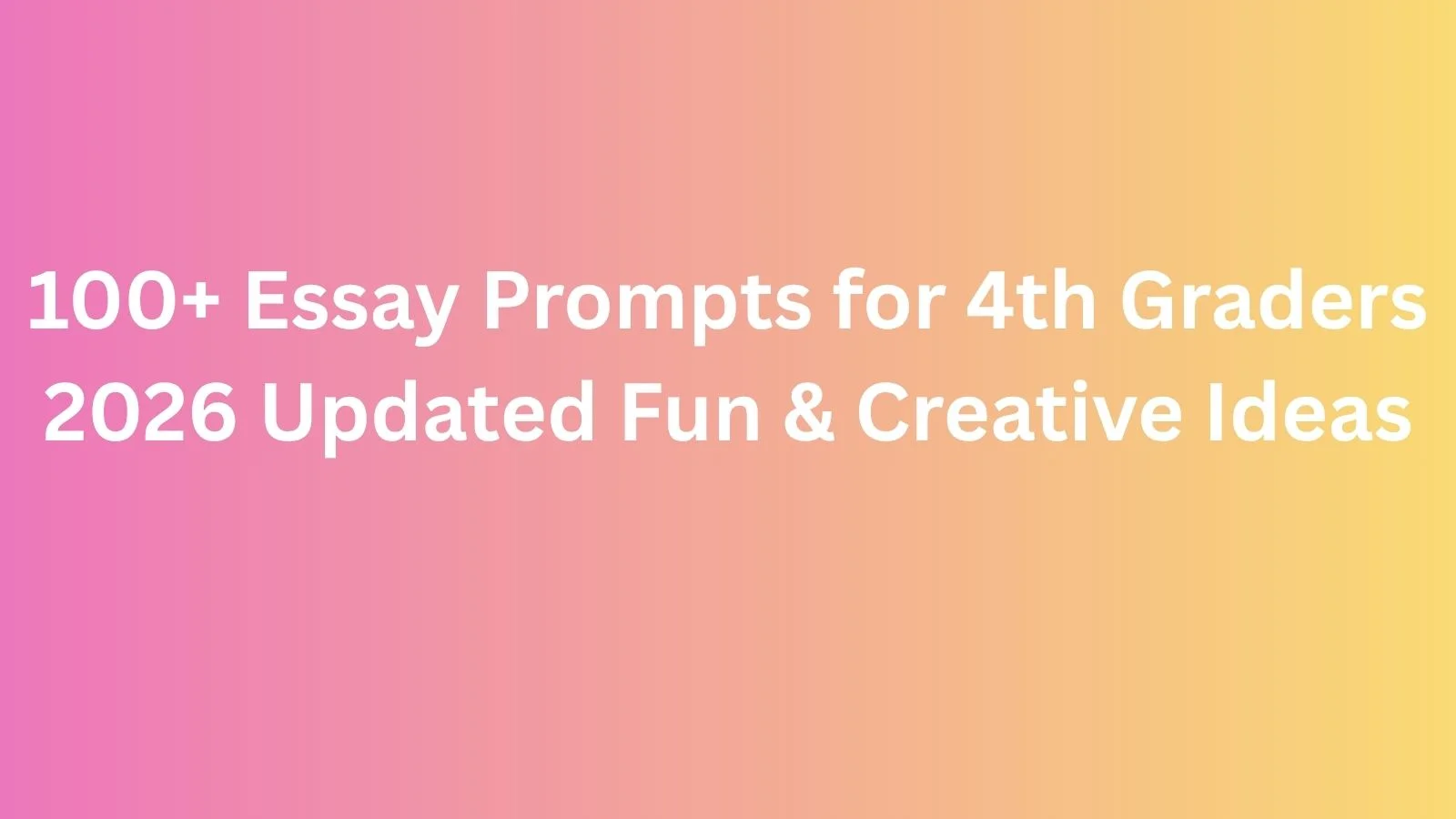 essay prompts for 4th graders