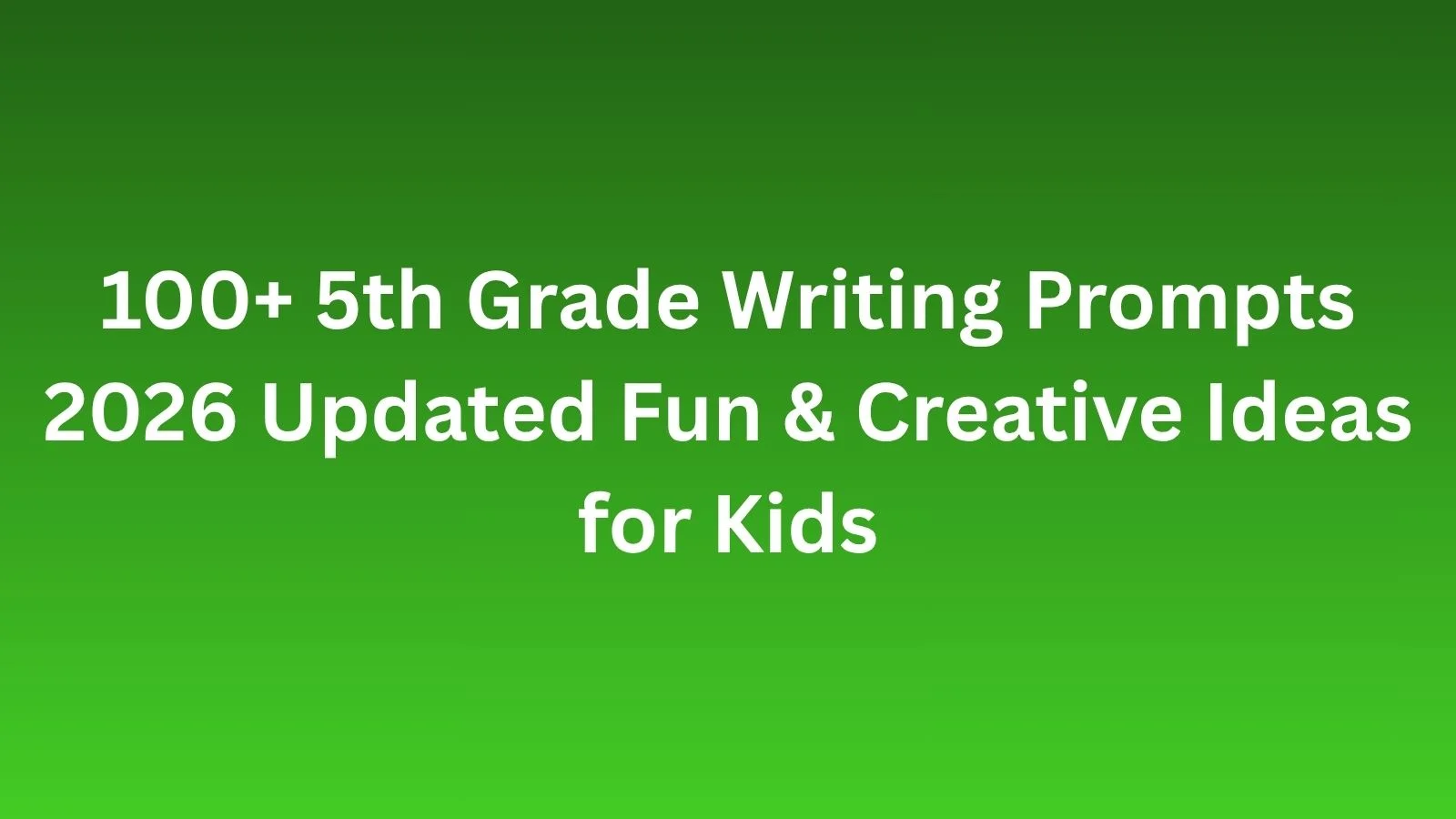 5th grade writing prompts